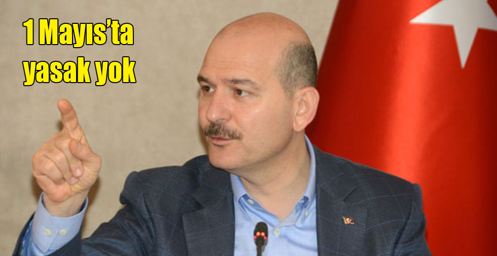 1 Mayıs’ta yasak yok