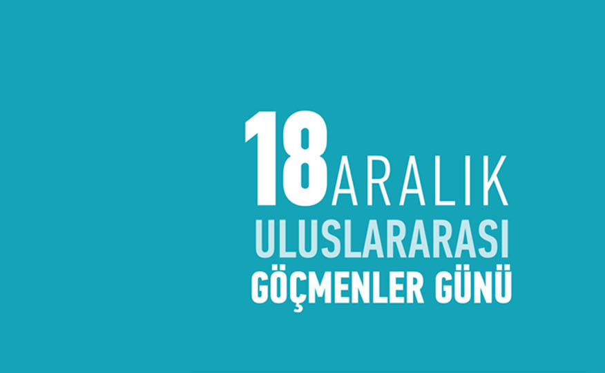 18 Aralık Uluslararası Göçmenler Günü