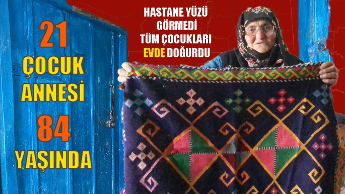 21 çocuk annesi 84 yaşında