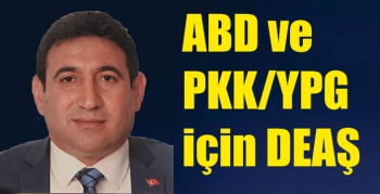 ABD ve PKK/YPG için DEAŞ