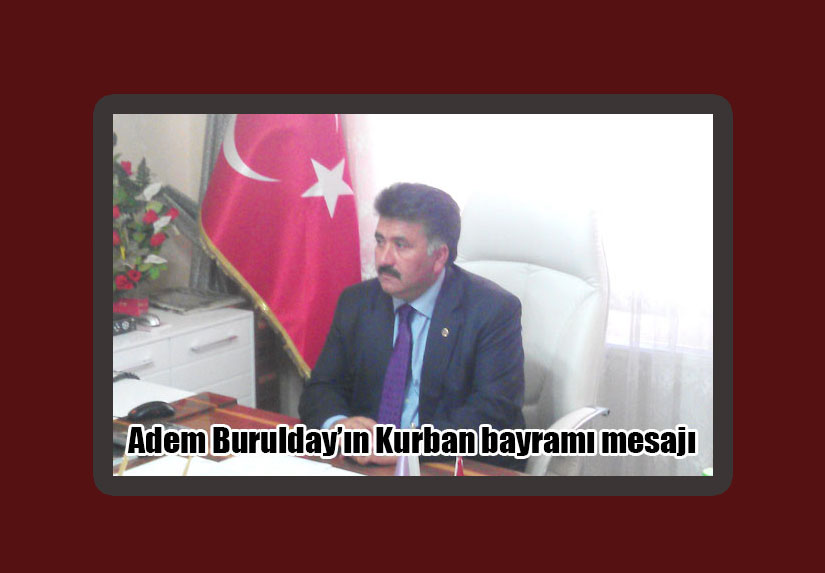 Adem Burulday’ın Kurban bayramı mesajı