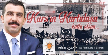 Adem Çalkın’ın Kars’ın Kurtuluşu Mesajı