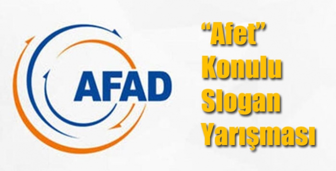 “Afet” Konulu Slogan Yarışması