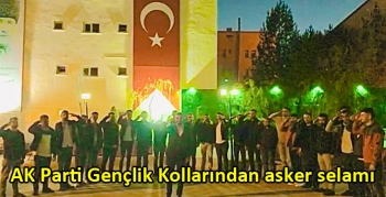 AK Parti Gençlik Kollarından asker selamı