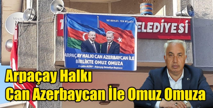 Arpaçay Halkı Can Azerbaycan İle Omuz Omuza