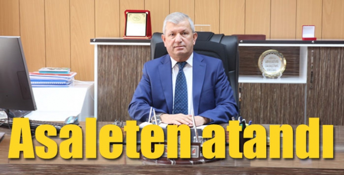 Asaleten atandı