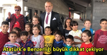 Atatürk’e Benzerliği büyük dikkat çekiyor