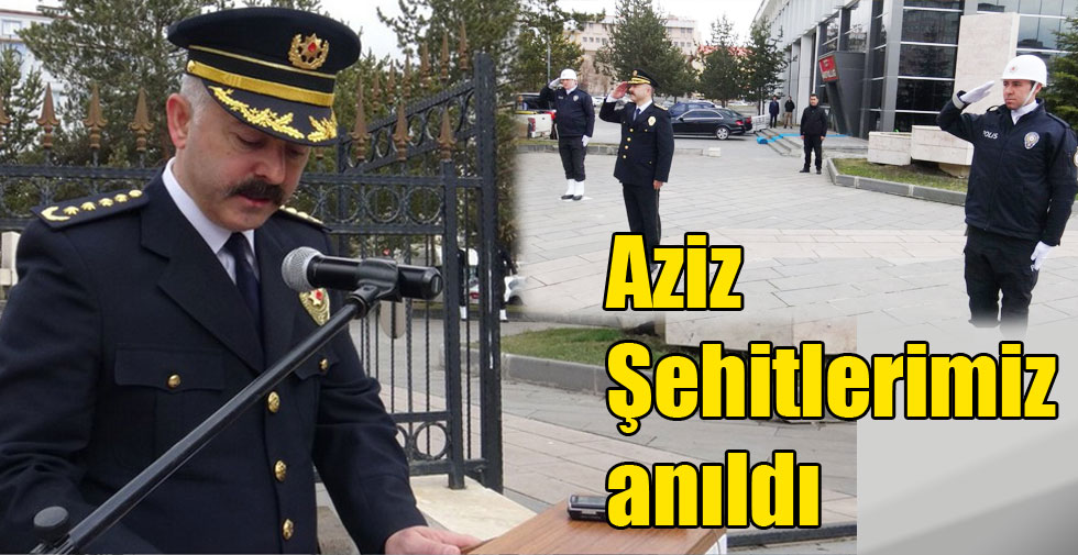 Aziz Şehitlerimiz anıldı