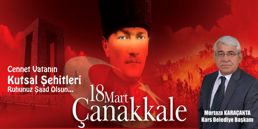 Başkan Karaçanta’nın 18 Mart Mesajı