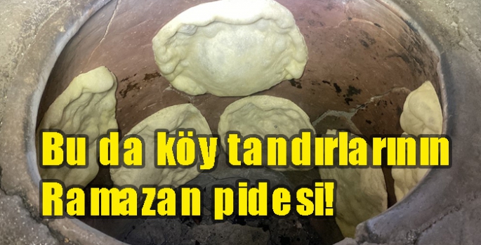 Bu da köy tandırlarının Ramazan pidesi!