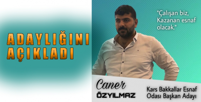 Caner Özyılmaz, Kars Bakkallar Odası Başkanlığına adaylığını açıkladı