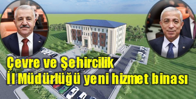 Çevre ve Şehircilik İl Müdürlüğü yeni hizmet binası