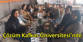 Çözüm Kafkas Üniversitesi’nde