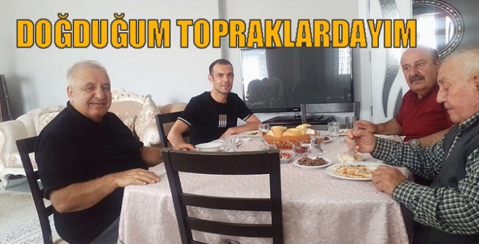 Doğduğum Topraklardayım