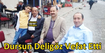 Dursun Deligöz Vefat Etti