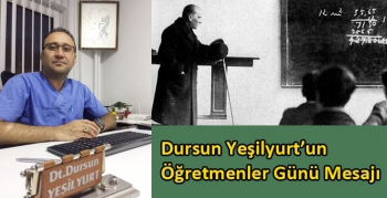 Dursun Yeşilyurt’un Öğretmenler Günü Mesajı