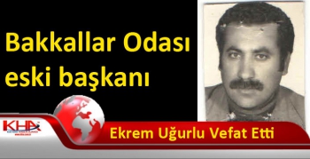 Ekrem Uğurlu Vefat Etti