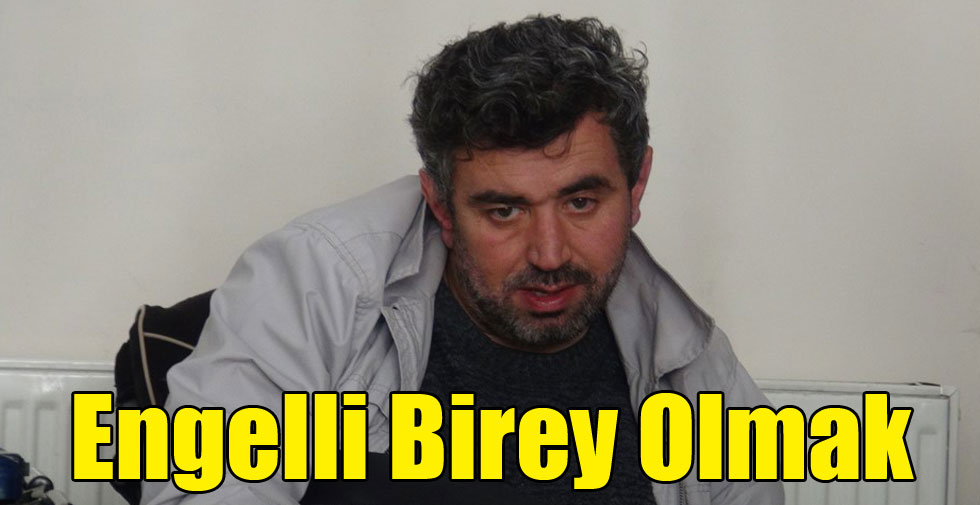 Engelli Birey Olmak