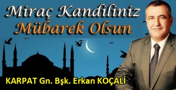 Erkan Koçali’nin Miraç Kandili Mesajı