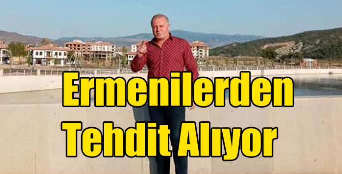 Ermenilerden Tehdit Alıyor