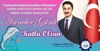 Ertuğrul Alibeyoğlu’nun Anneler Günü Mesajı