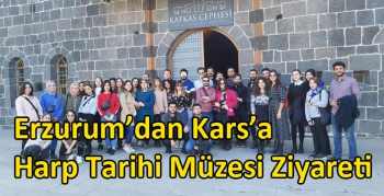 Erzurum’dan Kars’a Harp Tarihi Müzesi Ziyareti