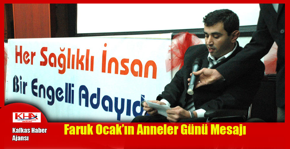 Faruk Ocak’ın Anneler Günü Mesajı