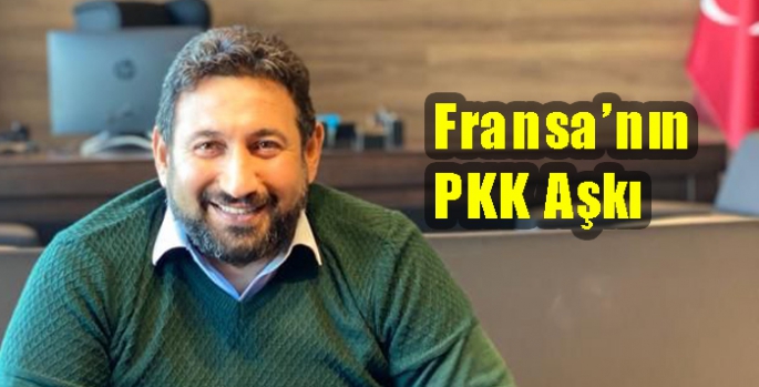 Fransa’nın PKK Aşkı