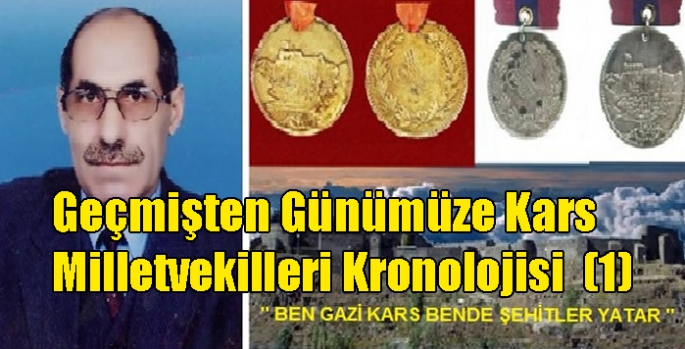 Geçmişten Günümüze Kars Milletvekilleri Kronolojisi  (1)