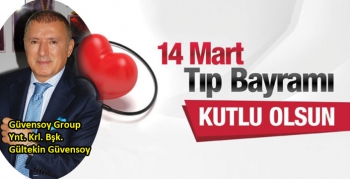 Gültekin Güvensoy’un 14 Mart Tıp Bayramı Mesajı