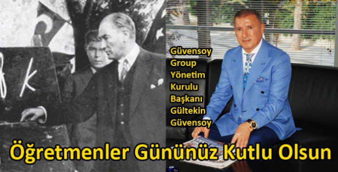 Gültekin Güvensoy’un Öğretmenler Günü Mesajı