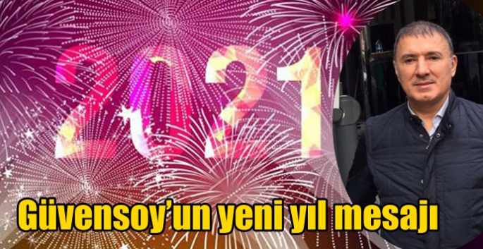 Gültekin Güvensoy’un yeni yıl mesajı