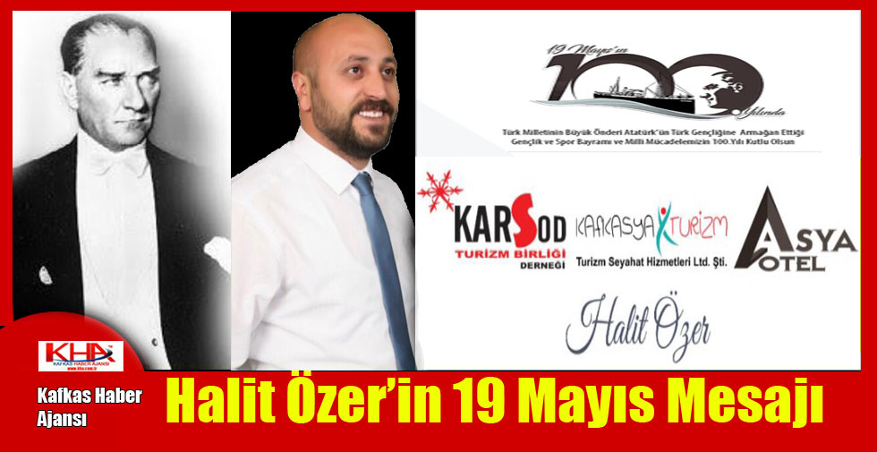 Halit Özer’in 19 Mayıs Mesajı