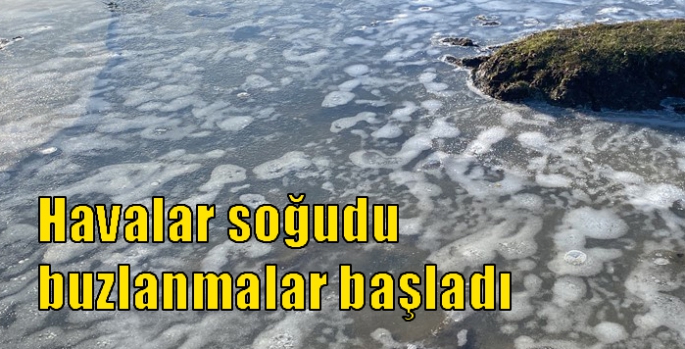 Havalar soğudu buzlanmalar başladı