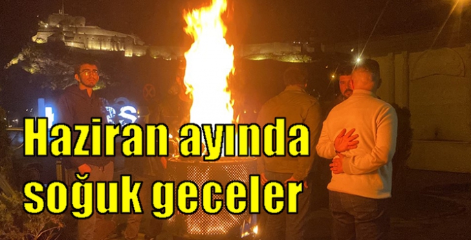 Haziran ayında soğuk geceler