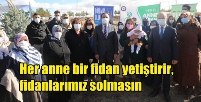 Her anne bir fidan yetiştirir, fidanlarımız solmasın