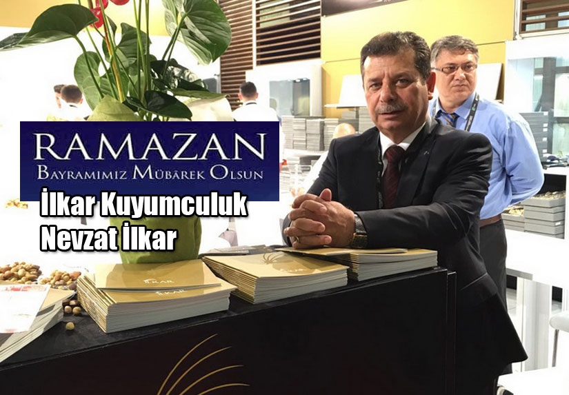 İlkar Kuyumculuk Nevzat İlkar’ın Ramazan bayramı Mesajı