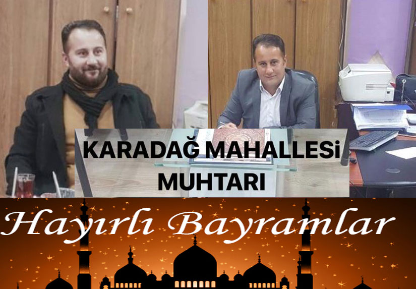 Karadağ Mahallesi Muhtarı Yasin Muğlu’nun bayram mesajı