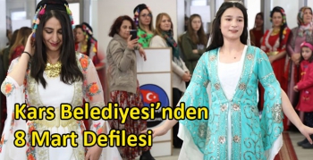 Kars Belediyesi’nden 8 Mart Defilesi