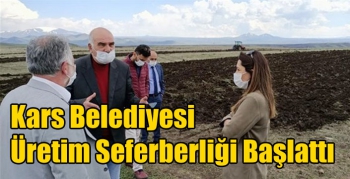 Kars Belediyesi Üretim Seferberliği Başlattı