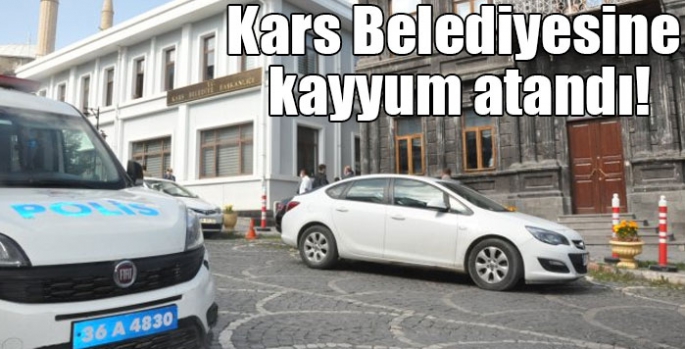 Kars Belediyesine kayyum atandı!