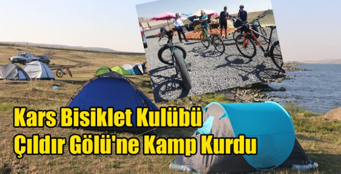 Kars Bisiklet Kulübü Çıldır Gölü'ne Kamp Kurdu