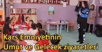 Kars Emniyetinin Umut ve Gelecek ziyaretleri