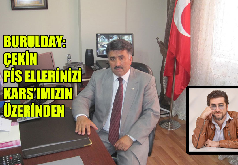 Kars Esnaf Odası Başkanı Burulday’dan Oda TV Yazarına sert tepki