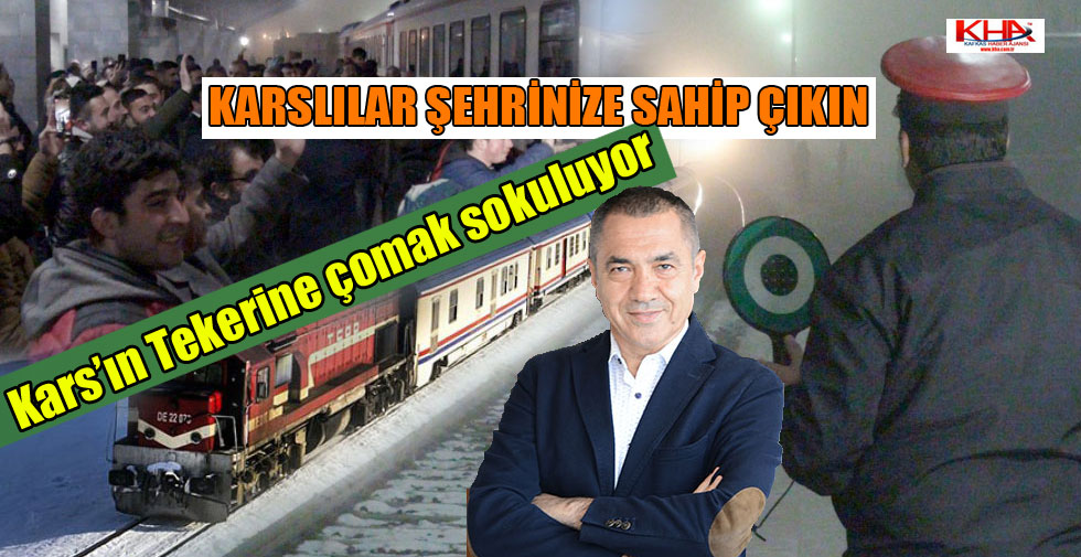 Kars’ın Tekerine çomak sokuluyor