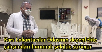 Kars Lokantacılar Odasının dezenfekte çalışmaları hummalı şekilde sürüyor