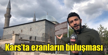 Kars’ta ezanların buluşması