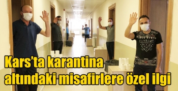 Kars’ta karantina altındaki misafirlere özel ilgi