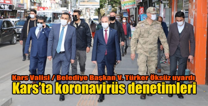 Kars’ta koronavirüs denetimleri