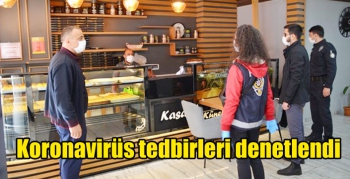 Kars’ta Koronavirüs tedbirleri denetlendi